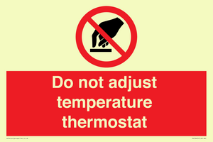 Do not adjust temperature thermostat